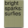 Bright Sparks: Surfies by Robin Adolphs