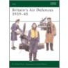 Britain's Air Defences door Dr. Alfred Price