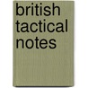 British Tactical Notes door Onbekend