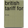 British Tariff for ... by Unknown