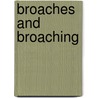 Broaches and Broaching door Ethan Viall