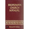 Broadman Church Manual door Howard Foshee