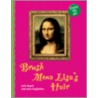 Brush Mona Lisa's Hair door Julie Appel