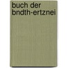 Buch Der Bndth-Ertznei door Heinrich Von Pfolsprundt