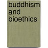 Buddhism And Bioethics door Damien Keown