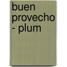 Buen Provecho - Plum by Micheline Bertrand