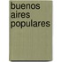 Buenos Aires Populares