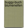 Buggy-Buch Blumenelfen door Onbekend
