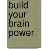 Build Your Brain Power by Ruth Winter