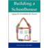 Building A Schoolhouse