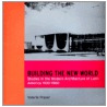 Building The New World door Valerie Fraser