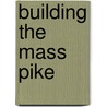 Building the Mass Pike door Yanni K. Tsipis