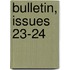 Bulletin, Issues 23-24