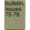 Bulletin, Issues 75-78 door International B