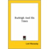 Burleigh And His Times by Lord Macaulay