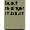 Busch Reisinger Museum door Peter Nisbet