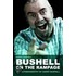 Bushell On The Rampage