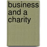 Business And A Charity door Robert M. Newcomb