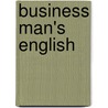 Business Man's English by Wallace Edgar Bartholomew
