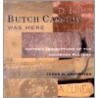 Butch Cassidy Was Here door James H. Knipmeyer