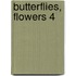 Butterflies, Flowers 4