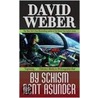 By Schism Rent Asunder door David Weber