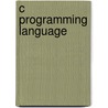 C Programming Language door Dennis Ritchie