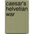 Caesar's Helvetian War