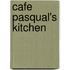 Cafe Pasqual's Kitchen