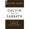 Calvin And The Sabbath door Richard Gaffin