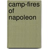 Camp-Fires of Napoleon door Henry Clay Watson