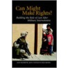 Can Might Make Rights? door Rosa Brooks
