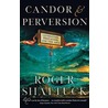 Candor And  Perversion door Roger Shattuck
