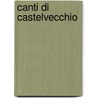 Canti Di Castelvecchio door Giovanni Pascoli