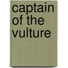 Captain Of The Vulture by Mary Elizabeth Braddon