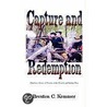 Capture And Redemption door Brenton C. Kemmer
