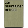 Car Maintainer Trainee door Jack Rudman