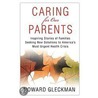 Caring for Our Parents door Howard Gleckman