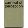 Carnival Of Perception door Guy Brett