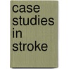 Case Studies in Stroke by Michael Hennerici