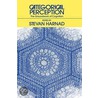 Categorical Perception door Stevan R. Harnad
