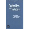 Catholics And Politics door Onbekend