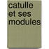 Catulle Et Ses Modules