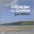 Caught Out In Cornwall