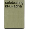 Celebrating Id-Ui-Adha door Alice Green