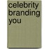 Celebrity Branding You