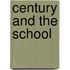 Century and the School
