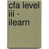 Cfa Level Iii - Ilearn door Bpp Learning Media