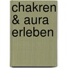 Chakren & Aura erleben door Arne Herrmann
