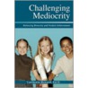 Challenging Mediocrity door Larthenia Howard